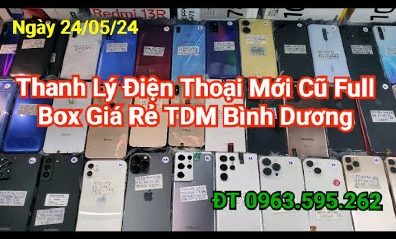 April 25, 2024 Cheap Phones Binh Duong, Liquidation April 25, 2024 Cheap Phones Binh Duong, Liquidation