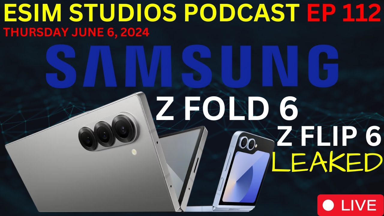 eSIM STUDIOS Podcast Ep 112 | Samsung Galaxy Z Fold 6 eSIM STUDIOS Podcast Ep 112 | Samsung Galaxy Z Fold 6