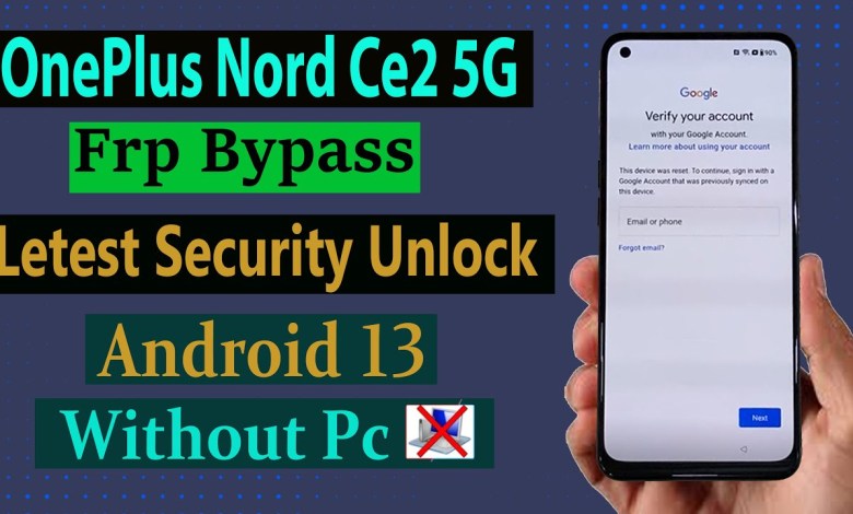 OnePlus Nord CE 2 5G Frp Bypass Android 13 I WithOut PC OnePlus Nord CE 2 5G Frp Bypass Android 13 I WithOut PC