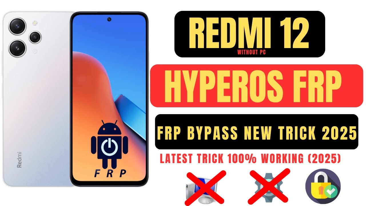 Unlock the secrets of Redmi 12 with Hyperos Frp Bypass 2025 Unlock the secrets of Redmi 12 with Hyperos Frp Bypass 2025
