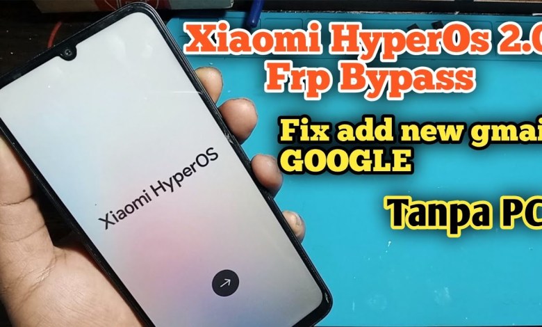 Unlocking Secrets: How to Bypass FRP on Xiaomi HyperOs 2.0 with Android 15! Unlocking Secrets: How to Bypass FRP on Xiaomi HyperOs 2.0 with Android 15!