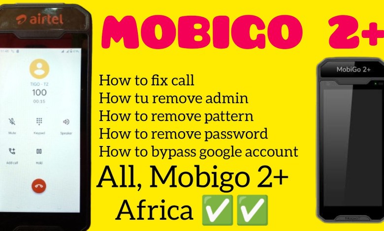 Mobigo 2+ how to remove admin how to unlock nettwork Mobigo 2+ how to remove admin how to unlock nettwork