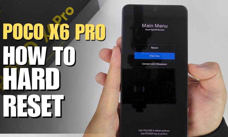 How to Hard Reset Poco X6 Pro How to Hard Reset Poco X6 Pro