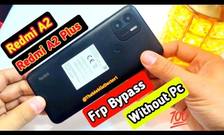 How to Bypass Redmi A2 and A2 Plus Frp Without a PC – A Curious Method How to Bypass Redmi A2 and A2 Plus Frp Without a PC – A Curious Method