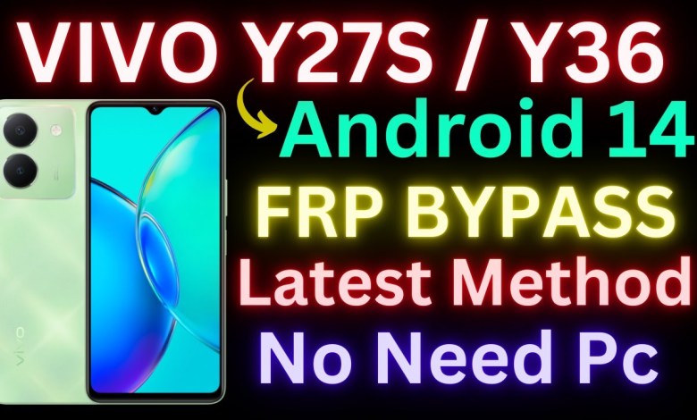 Unlocking VIVO Y17s, Y27, Y27s, and Y36: How to Bypass FRP/Google Account Unlocking VIVO Y17s, Y27, Y27s, and Y36: How to Bypass FRP/Google Account