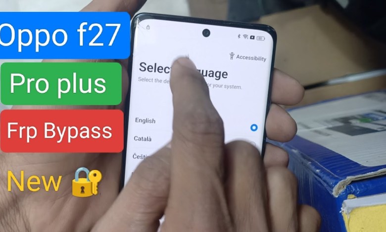 Unlock the mysteries of Oppo F27 Pro Plus Frp Bypass Latest Security 2025 Unlock the mysteries of Oppo F27 Pro Plus Frp Bypass Latest Security 2025