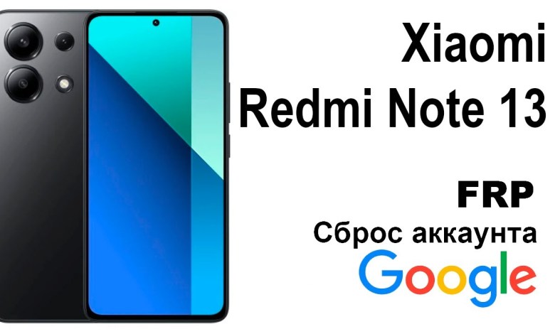 Xiaomi Redmi Note 13. Reset Google FRP Account. Xiaomi Redmi Note 13. Reset Google FRP Account.
