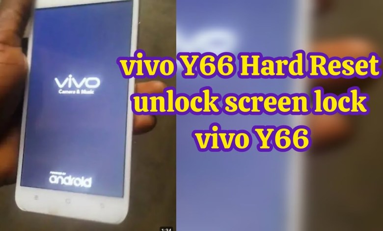 How to format vivo y66 Hard Reset unlock screen lock How to format vivo y66 Hard Reset unlock screen lock