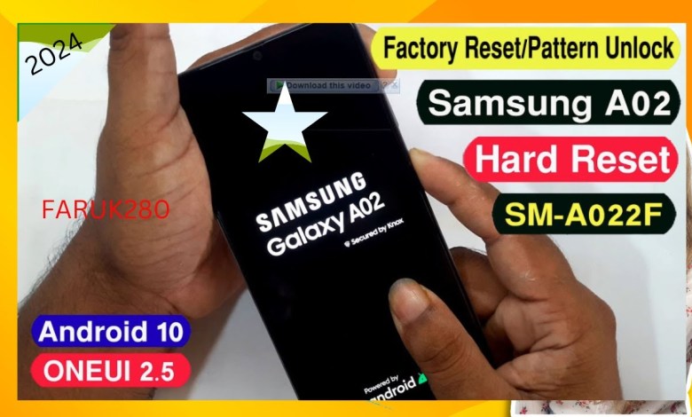 SAMSUNG GALAXY A02 HARD RESET SAMSUNG A02 SM A022F SAMSUNG GALAXY A02 HARD RESET SAMSUNG A02 SM A022F