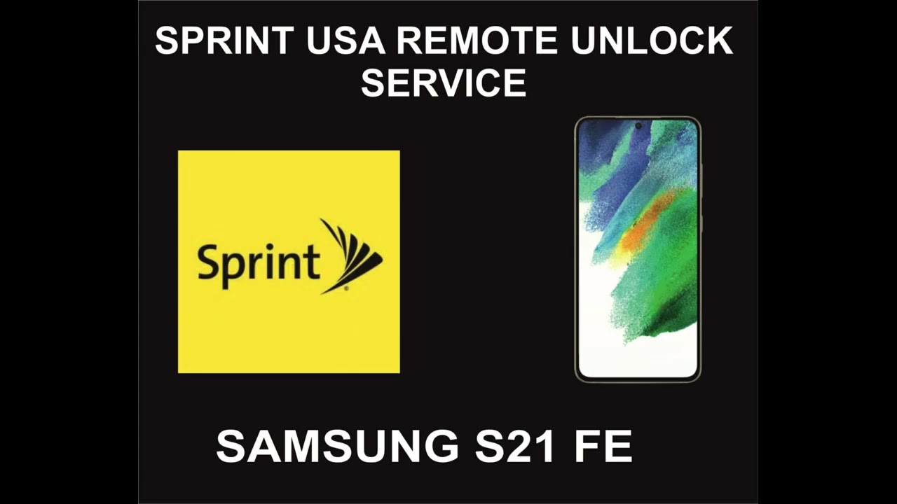 Sprint USA Samsung Unlock Service, Samsung S21 FE Sprint USA Samsung Unlock Service, Samsung S21 FE
