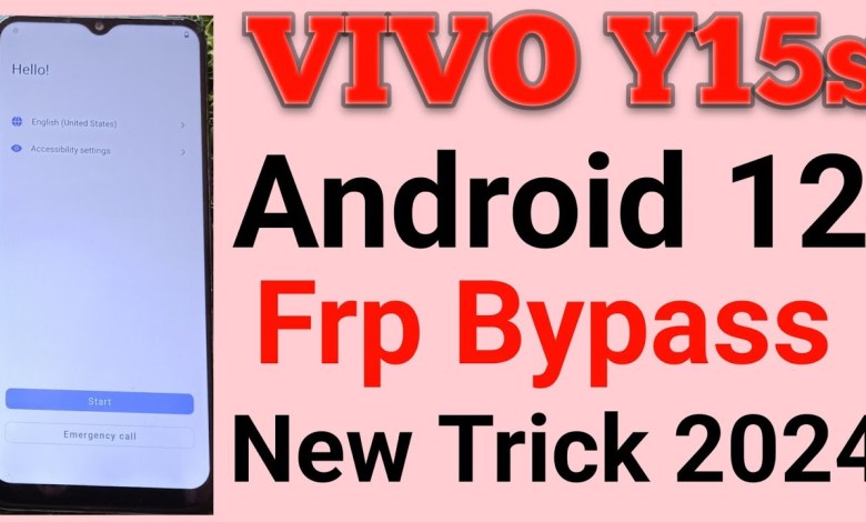 Curious About Vivo Y15s Frp Bypass on Android 12? Check Out the New Update for 2024! Curious About Vivo Y15s Frp Bypass on Android 12? Check Out the New Update for 2024!
