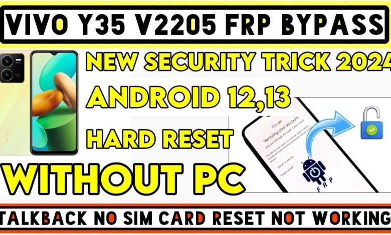 Vivo Y35 Frp Bypass Android 13 2024 Vivo V2205 Google Vivo Y35 Frp Bypass Android 13 2024 Vivo V2205 Google