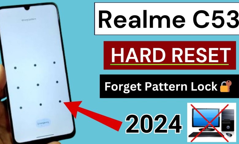 How to Realme C53 Hard Reset | Pattern Lock Forget | How to Realme C53 Hard Reset | Pattern Lock Forget |