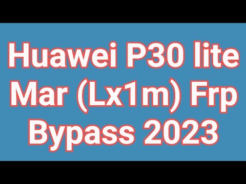 Huawei P30 lite Mar (Lx1m) Frp Bypass 2023 Huawei P30 lite Mar (Lx1m) Frp Bypass 2023