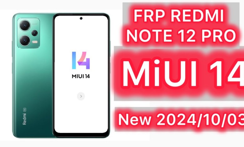 FRP REDMI NOTE 12 PRO 2024/03/10 FRP REDMI NOTE 12 PRO 2024/03/10