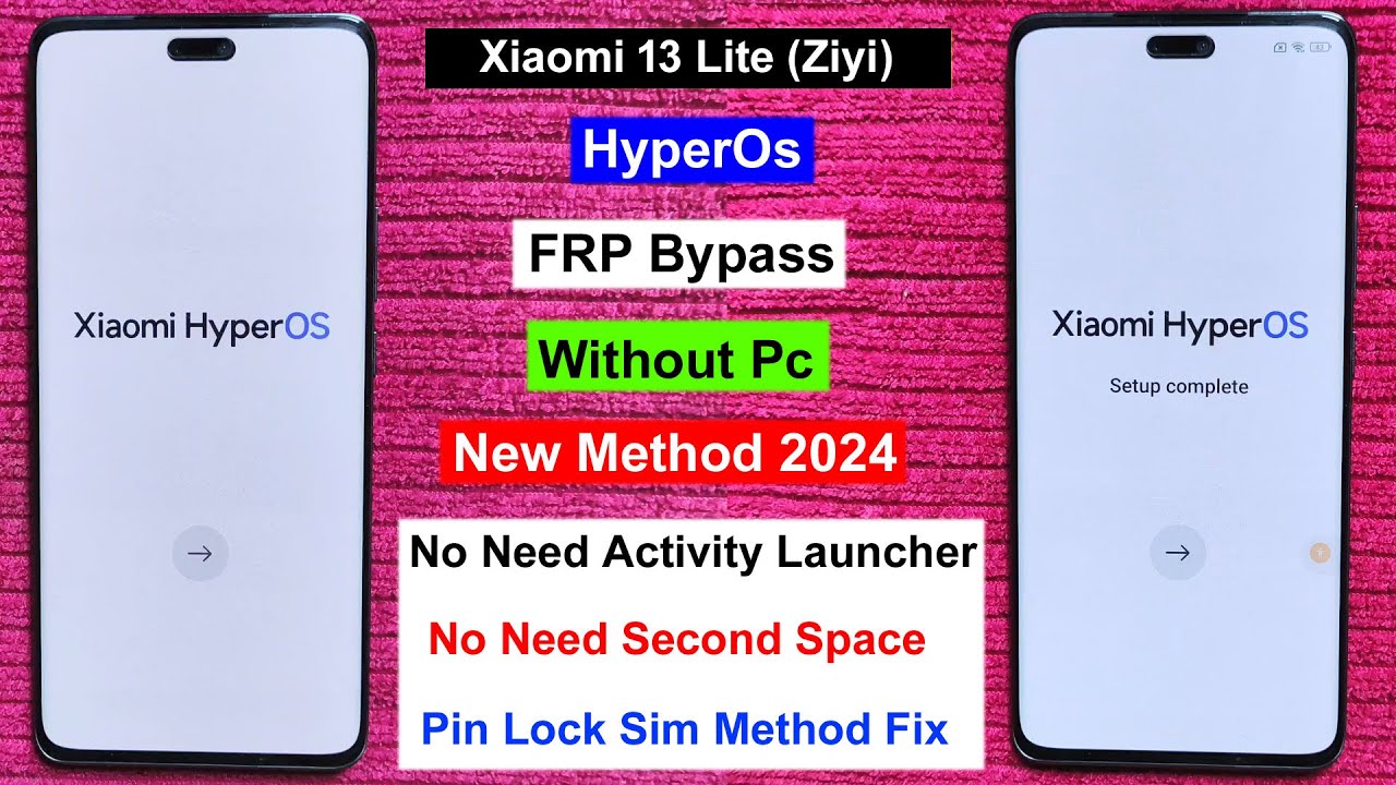 Xiaomi 13 Lite Frp Bypass HyperOs Android 14 | Xiaomi 13 Lite Frp Bypass HyperOs Android 14 |