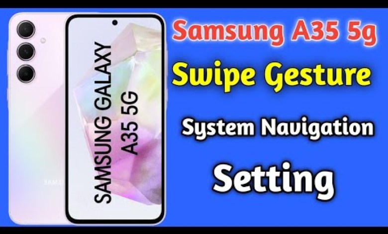 Samsung A35 5g Me Swipe Gesture Setting /How to Samsung A35 5g Me Swipe Gesture Setting /How to