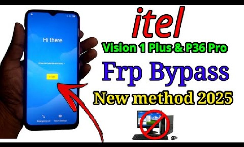 Uncover the Latest Frp Bypass Method for itel Vision 1+ and itel p36 pro Uncover the Latest Frp Bypass Method for itel Vision 1+ and itel p36 pro