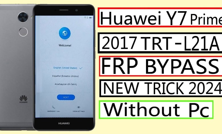 Huawei y7 prime 2017 Frp Bypass TRT-L21A frp unlock Huawei y7 prime 2017 Frp Bypass TRT-L21A frp unlock