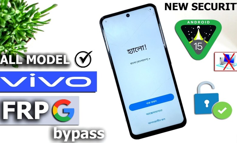 Unlocking All Vivo Models: The Ultimate FRP Bypass Guide for Android 15 – Discover the Secrets! Unlocking All Vivo Models: The Ultimate FRP Bypass Guide for Android 15 – Discover the Secrets!