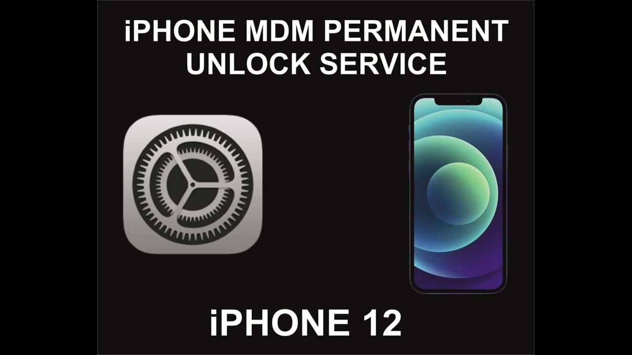 iPhone 12 MDM Unlock Service, Permanent iPhone 12 MDM Unlock Service, Permanent