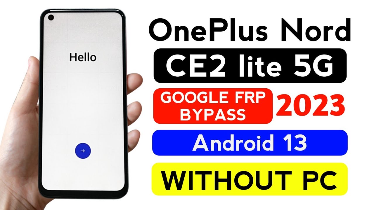 OnePlus Nord CE2 lite 5G Gmail/Frp Bypass Android 13 OnePlus Nord CE2 lite 5G Gmail/Frp Bypass Android 13