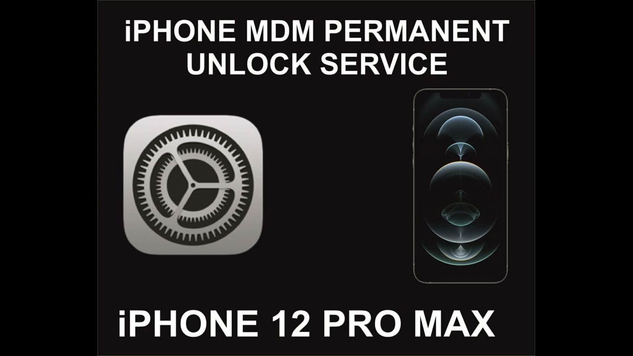 iPhone 12 Pro Max MDM Unlock Service, Permanent iPhone 12 Pro Max MDM Unlock Service, Permanent