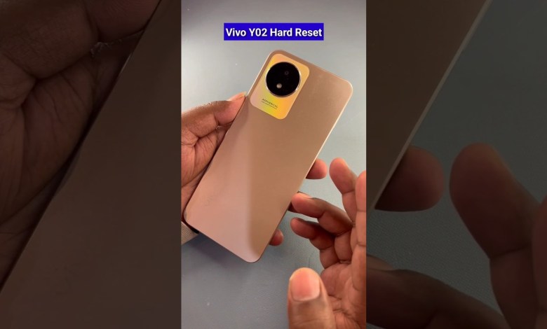 Vivo Y02 Hard Reset | Vivo T2x, Y56, Y36, Y100, Y17s, Vivo Y02 Hard Reset | Vivo T2x, Y56, Y36, Y100, Y17s,