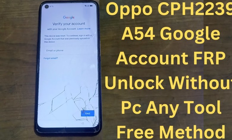 Oppo CPH2239 A54 FRP unlock without pc any tools Oppo CPH2239 A54 FRP unlock without pc any tools