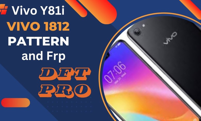 Vivo Y81i vivo 1812 Pattern and Frp Remove by Dft Pro Vivo Y81i vivo 1812 Pattern and Frp Remove by Dft Pro