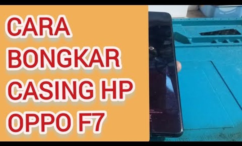 HOW TO DISASSEMBLE OPPO F7 HP CASE HOW TO DISASSEMBLE OPPO F7 HP CASE