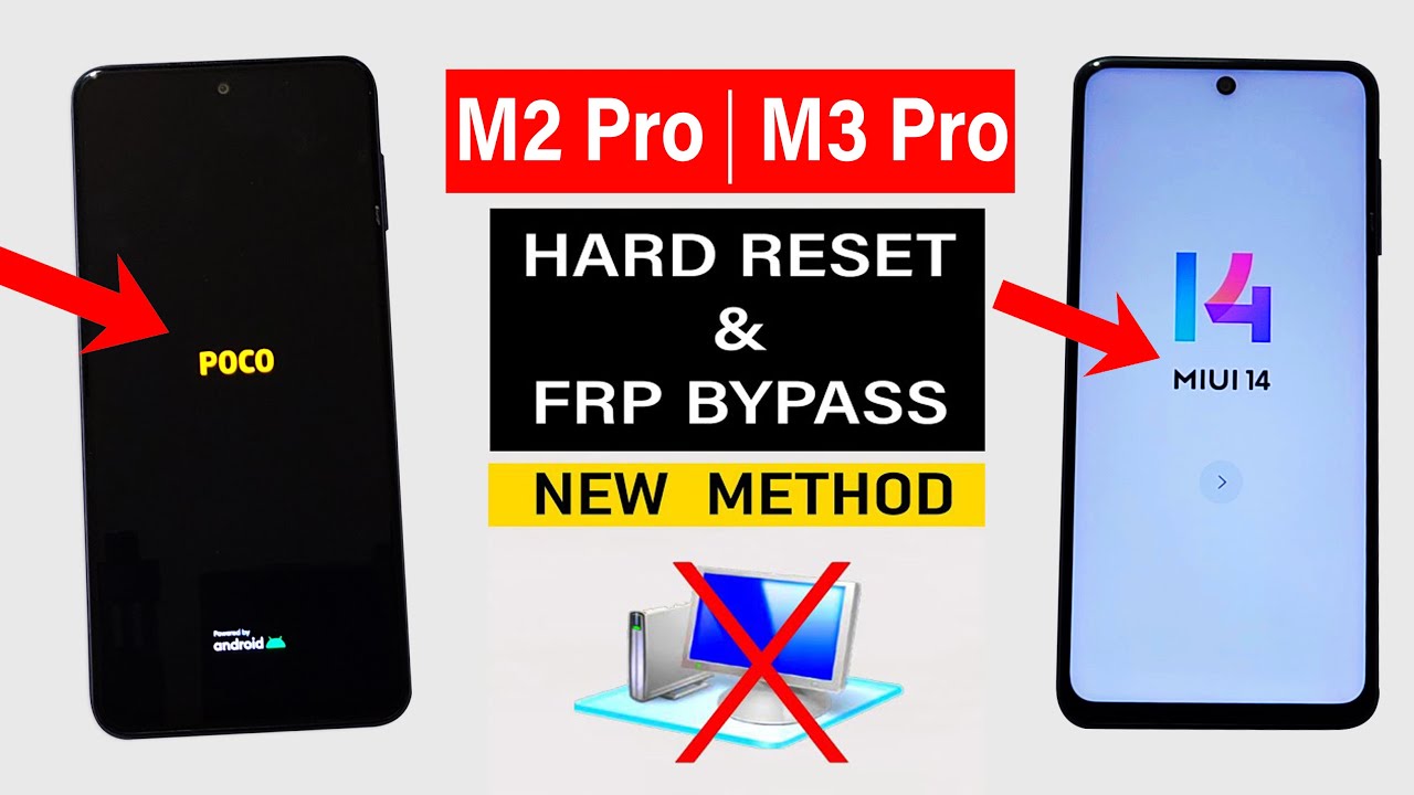 Poco M2 Pro/M3 Pro HARD RESET & FRP Bypass – MIUI 14 Poco M2 Pro/M3 Pro HARD RESET & FRP Bypass – MIUI 14