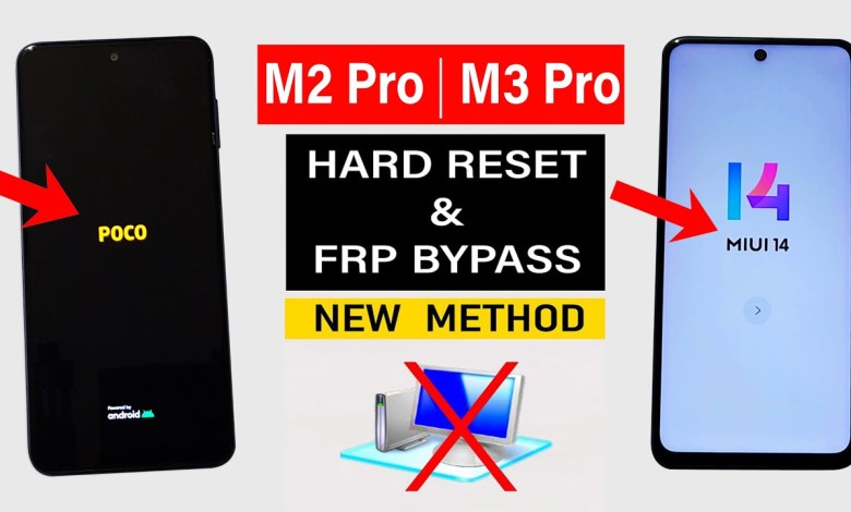 Poco M2 Pro/M3 Pro HARD RESET & FRP Bypass – MIUI 14 Poco M2 Pro/M3 Pro HARD RESET & FRP Bypass – MIUI 14