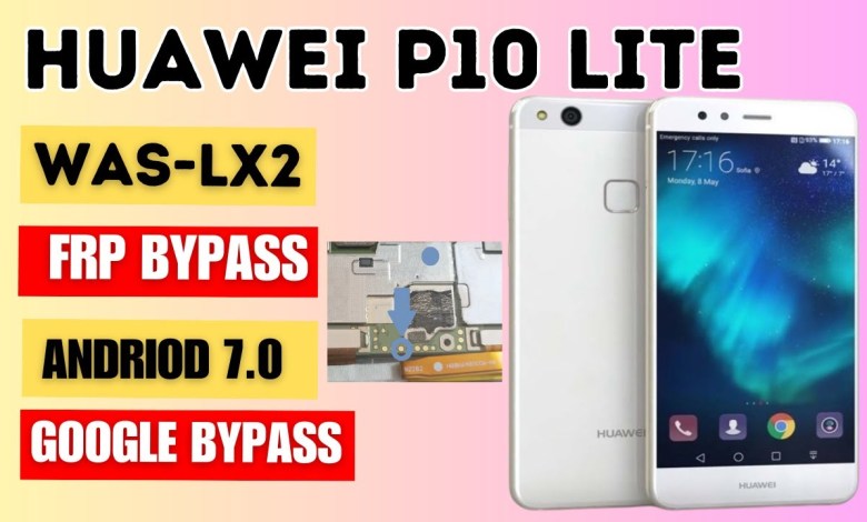 Huawei P10 Lite (WAS-LX2) Android 7.0 (EMUI 5.1.1) frp Huawei P10 Lite (WAS-LX2) Android 7.0 (EMUI 5.1.1) frp
