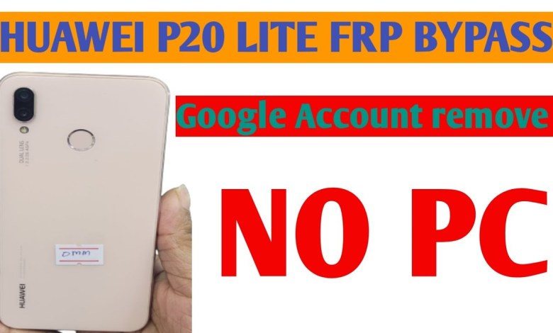 Huawei P20 lite Google Account Bypass,,frp bypass Huawei P20 lite Google Account Bypass,,frp bypass
