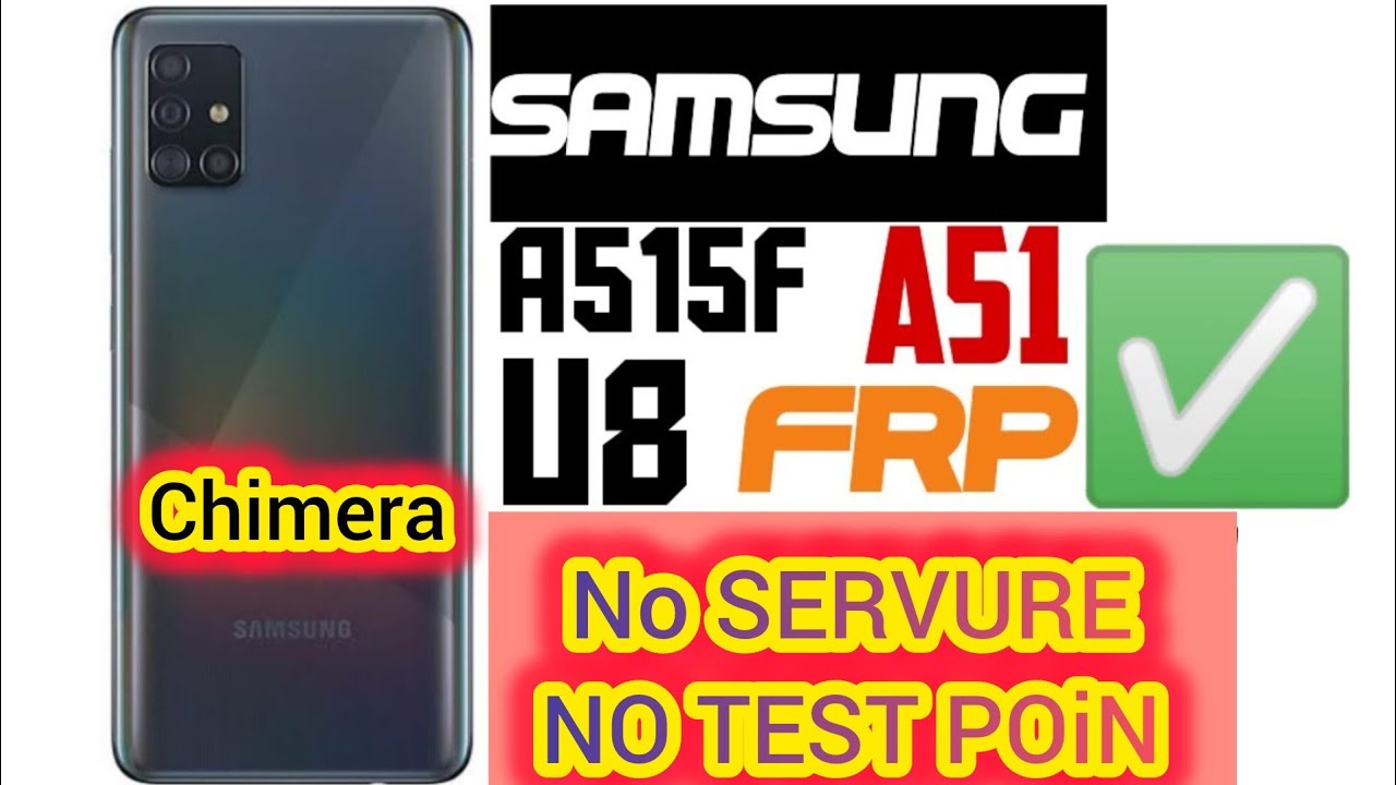 Reset Frp Samsung Galaxy A51 REVE U8 2019 SM-A515F Reset Frp Samsung Galaxy A51 REVE U8 2019 SM-A515F
