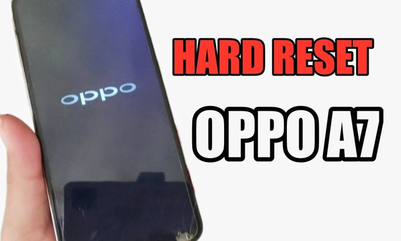 How to Hard Reset Oppo A7 Correctly So Your Phone Becomes Lighter How to Hard Reset Oppo A7 Correctly So Your Phone Becomes Lighter