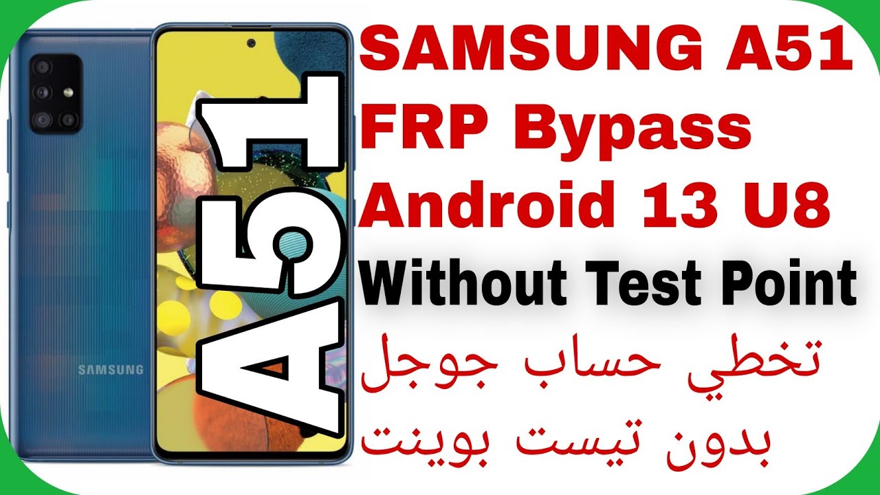 A51 (A515F) FRP Unlock Android 13 U8 – EUB Mode Chimera A51 (A515F) FRP Unlock Android 13 U8 – EUB Mode Chimera