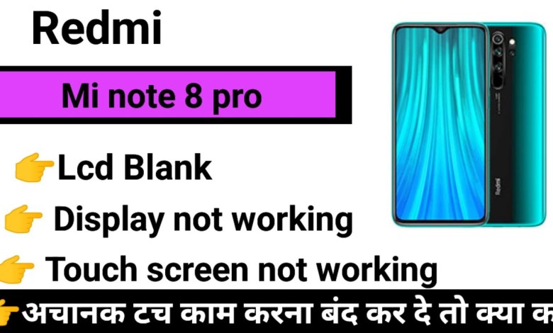 Redmi note 8 Pro Touch Screen not working Touch Hang Redmi note 8 Pro Touch Screen not working Touch Hang