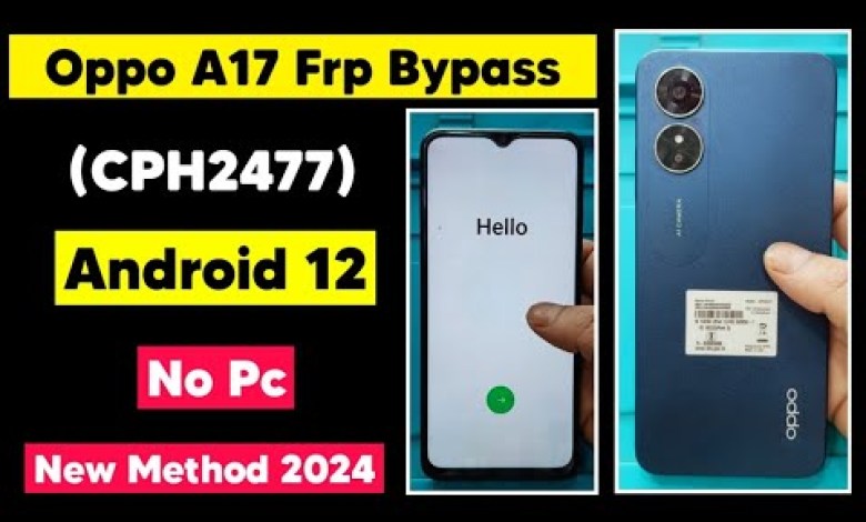 Oppo A17 (CPH2477) Android 12 Frp Byapss | A17 Oppo Oppo A17 (CPH2477) Android 12 Frp Byapss | A17 Oppo