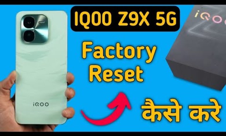 IQOO Z9x me factory reset kaise karen, how to factory IQOO Z9x me factory reset kaise karen, how to factory