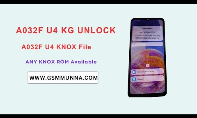 A032F KG Unlock & KNOX ROM Tested A032F KG Unlock & KNOX ROM Tested