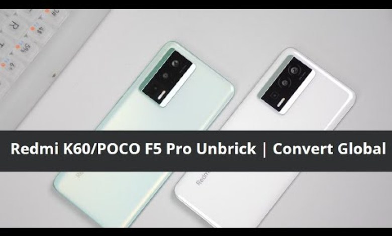 Redmi K60/POCO F5 Pro Unbrick | Convert Global Redmi K60/POCO F5 Pro Unbrick | Convert Global