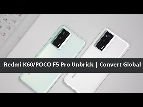 Redmi K60/POCO F5 Pro Unbrick | Convert Global Redmi K60/POCO F5 Pro Unbrick | Convert Global