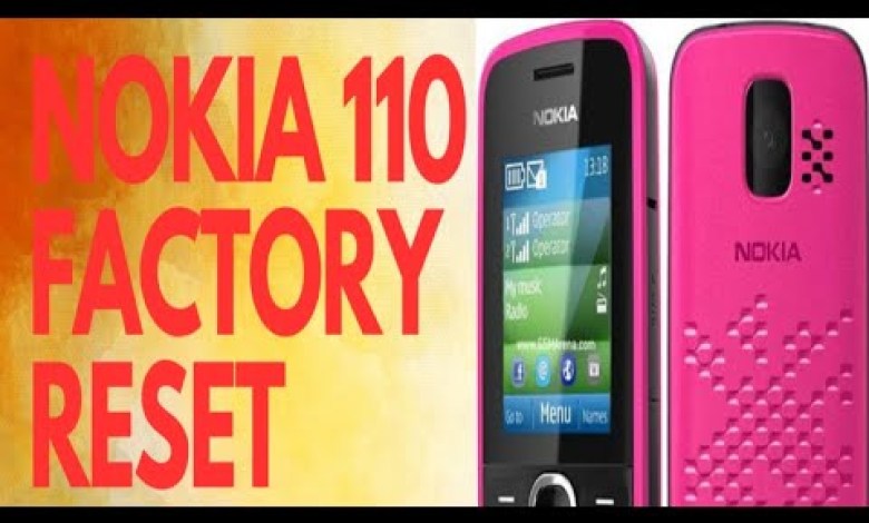 Nokia 110 Factory Reset Nokia 110 Factory Reset