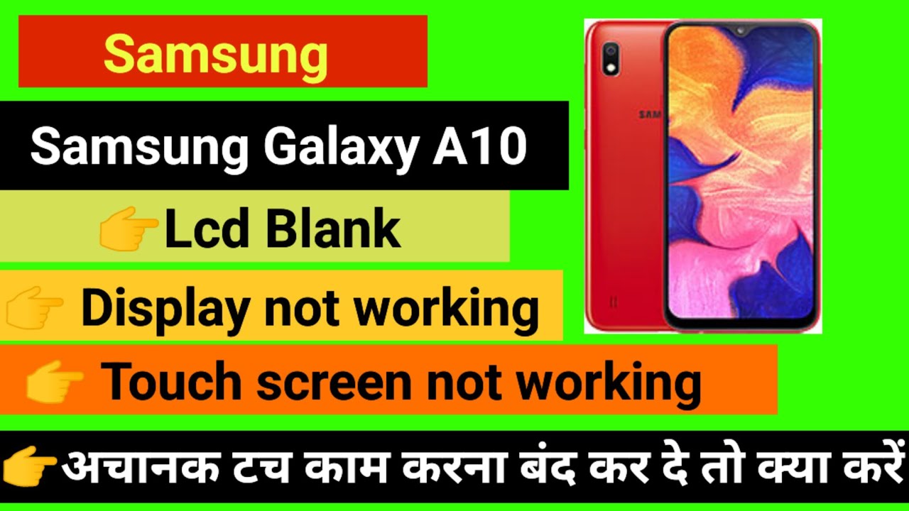 Samsung galaxy A10 Touch screen not working Touch Hang Samsung galaxy A10 Touch screen not working Touch Hang