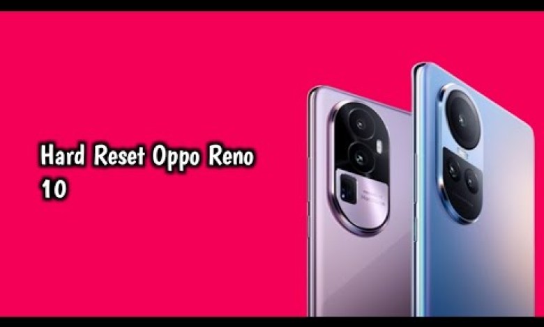 Hard Reset Oppo Reno 10 | Cara Reset Hp Oppo Reno | Hard Reset Oppo Reno 10 | Cara Reset Hp Oppo Reno |