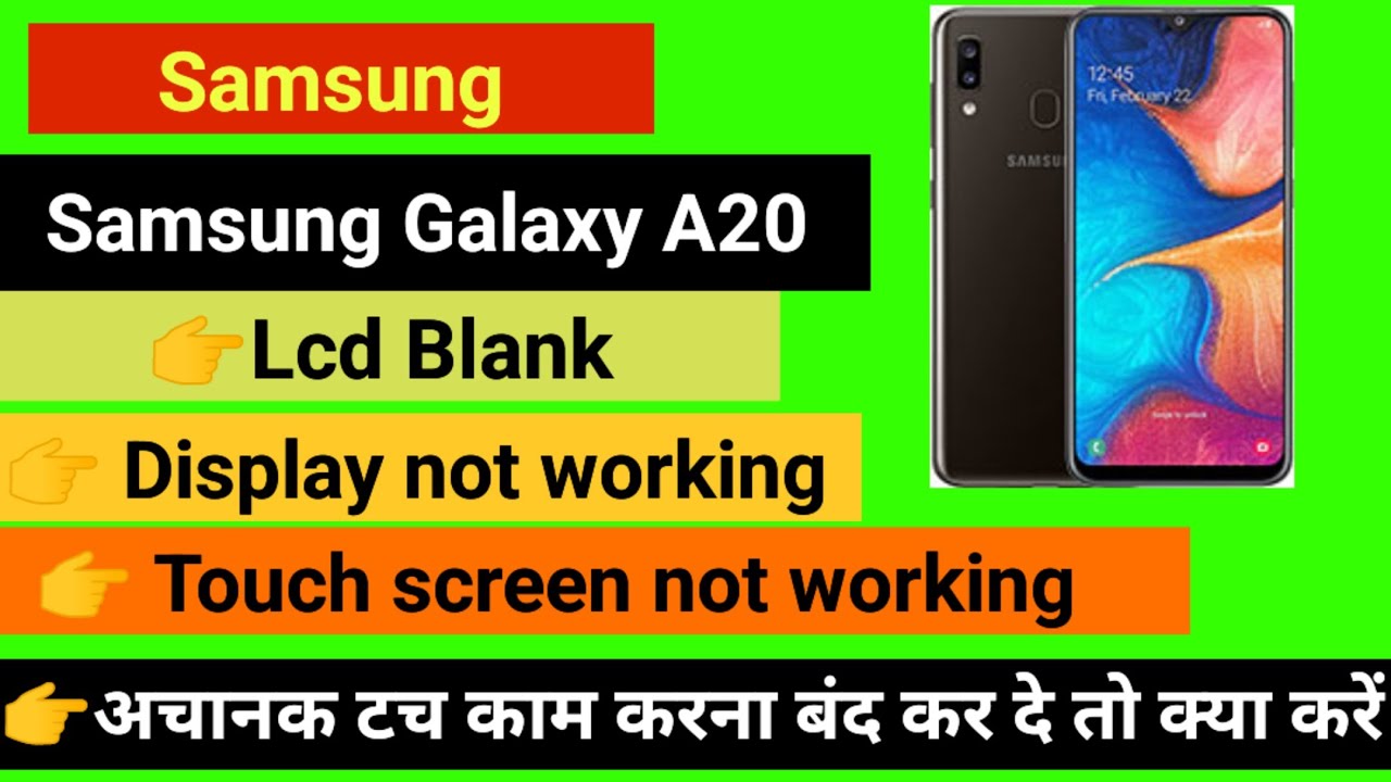 Samsung galaxy A20 Touch screen not working Touch Hang Samsung galaxy A20 Touch screen not working Touch Hang
