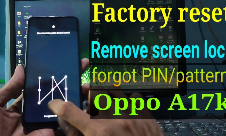 Oppo A17k Factory Reset || Oppo A17k Hard Reset || Lupa Oppo A17k Factory Reset || Oppo A17k Hard Reset || Lupa