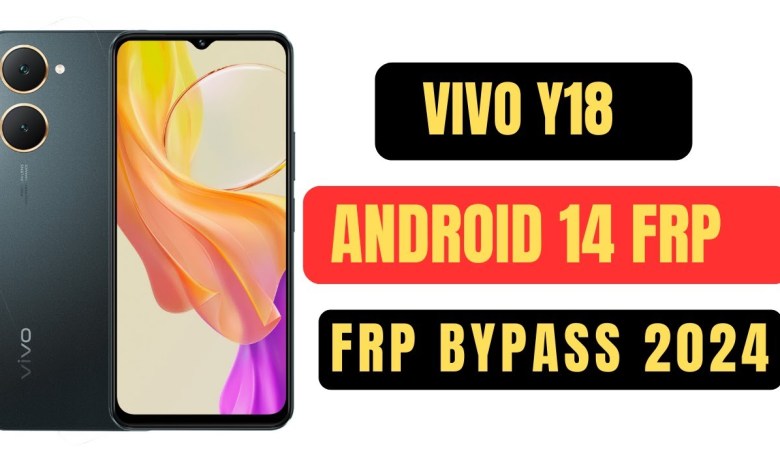Uncover How to Bypass FRP on Vivo Y18 with Android 14 Uncover How to Bypass FRP on Vivo Y18 with Android 14